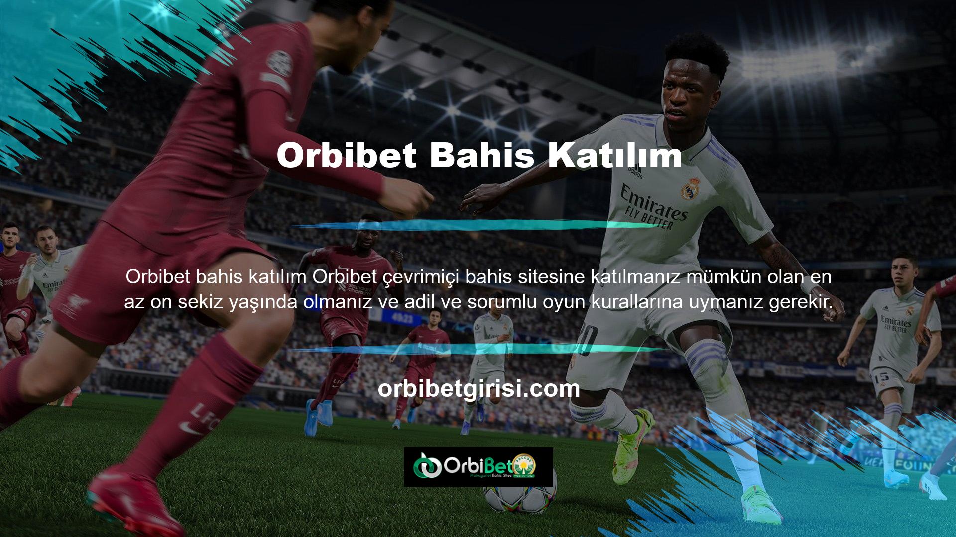 Bir bahis sitesi olan Orbibet yöneticileri, hizmetlerini kullanan insanlar üzerinde daha fazla kontrole sahip olmak istiyor